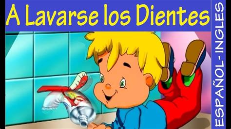 A Lavarse Los Dientes Ingles Español Youtube