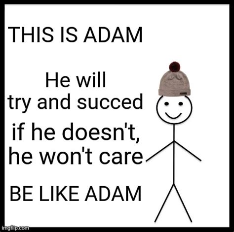 This Is Adam Imgflip