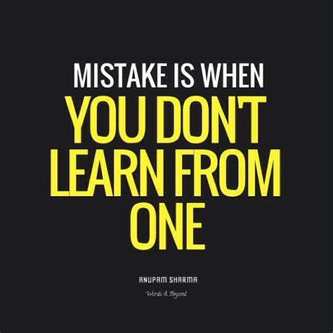 Making A Mistake Isnt Bad Not Owning Up And Learning From Them Is