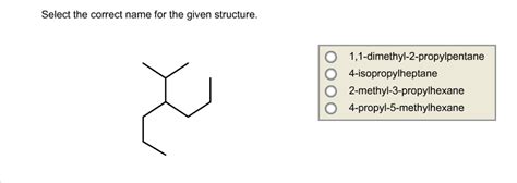 Solved Select The Correct Name For The Given Structure 1