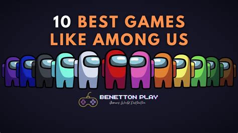 10 Best Games Like Among Us To Play Benettonplay