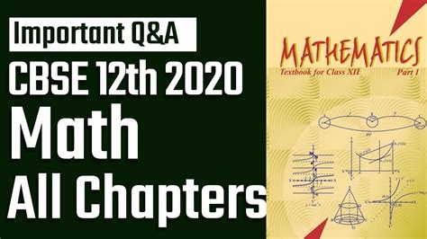 CBSE 12th Maths Board Exam 2020 Chapter Wise Important Questions