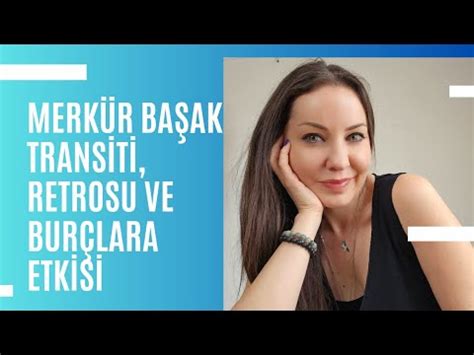 MERKÜR BAŞAK TRANSİTİ RETROSU VE BURÇLARA ETKİSİ YouTube