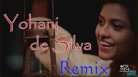 Yohani De Silva Remix Youtube