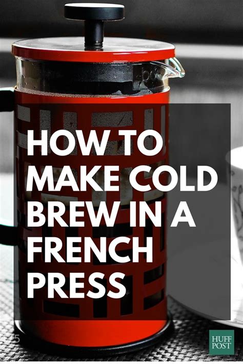 How To Make Cold Brew Coffee With Your French Press Because You Can