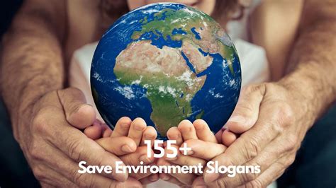 155 Latest And Catchy Save Environment Slogans 2022