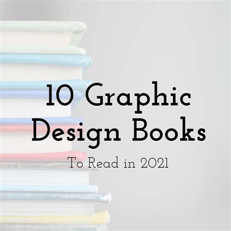 10 Graphic Design Books To Read In 2021