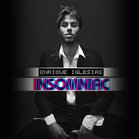 Enrique Iglesias Insomniac Lyrics And Tracklist Genius