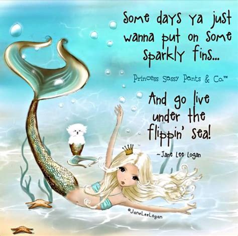 Pin By Kelly Stengel Helferstay On Princess Sassy Pants And Co Mermaid Quotes Sassy Pants