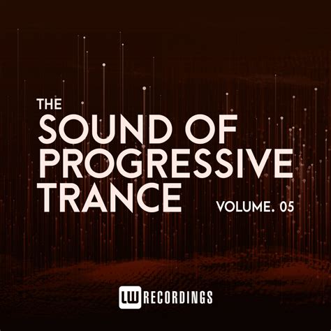 The Sound Of Progressive Trance Vol 05 From Lw Recordings On Beatport