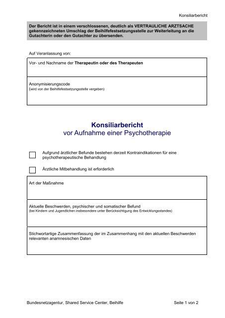 Diese muss dann aber nicht zwingend über das formular konsiliarbericht „muster 22 angefordert werden, sondern ein telefonat mit dem. Konsiliarbericht vor Aufnahme einer Psychotherapie (PDF, 53KB ...