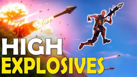 High Explosives Fortnite Battle Royale Youtube