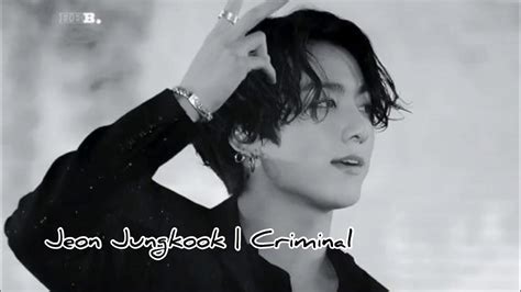 Jeon Jungkook Criminal Youtube