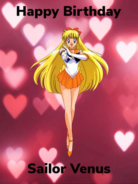 Happy Birthday Sailor Venus By Darthvader867554333 On Deviantart