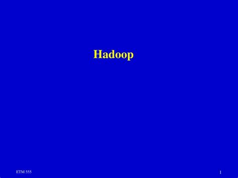 Ppt Hadoop Powerpoint Presentation Free Download Id3572772