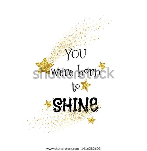 You Were Born Shine Hand Drawn Stock Vector Royalty Free 1416383603