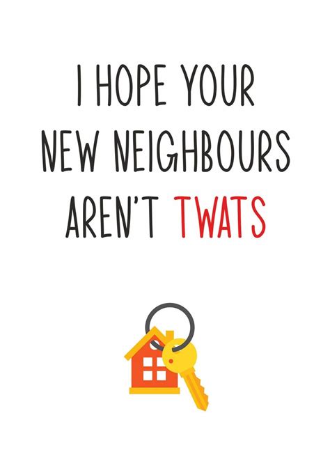 i hope your new neighbours aren t twats card scribbler