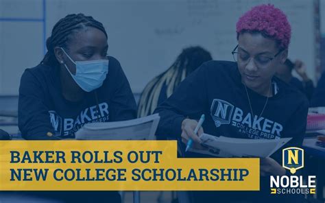 Baker College Prep Rolls Out New College Scholarship Noble Schools