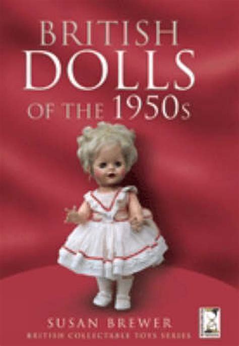 British Dolls Of The 1950s By Susan Brewer Hardcover 9781844680535