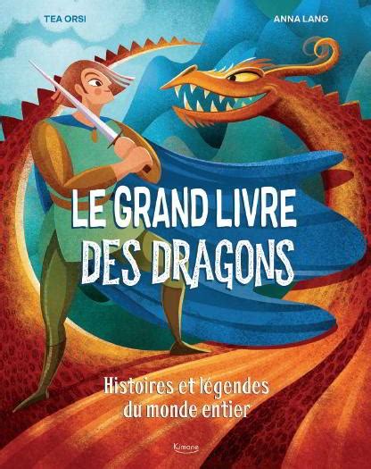 Le Grand Livre Des Dragons Bibliotheque