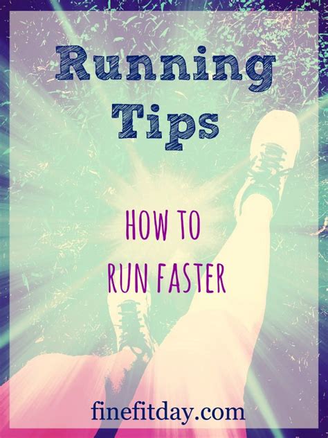 Running Tips How To Run Faster Fine Fit Day