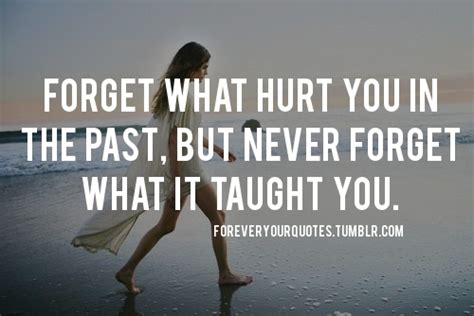 Forget Your Past Quotes Quotesgram