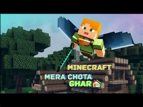 Aaj Aaya Naya Content MINECRAFT GAME KA Mera Chota Sa Gharr Gaming