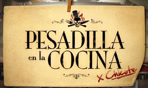 'pesadilla en la cocina' y alberto chicote llegan para rescatar, a su peculiar manera, restaurantes en problemas, a dignificar la profesión hostelera y alberto chicote mantiene los ingredientes básicos de la carta tradicional de 'pesadilla en la cocina': Presentado Pesadilla en la cocina por Alberto Chicote ...