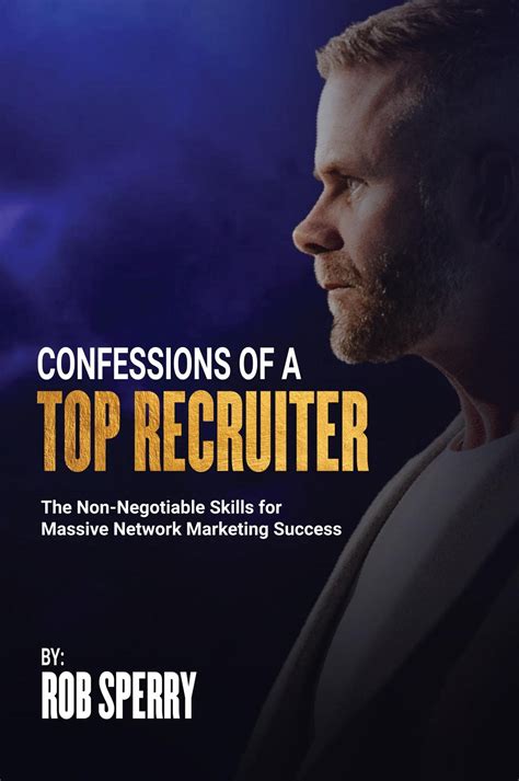 Confessions Of A Top Recruiter By Sperry Rob Goodreads