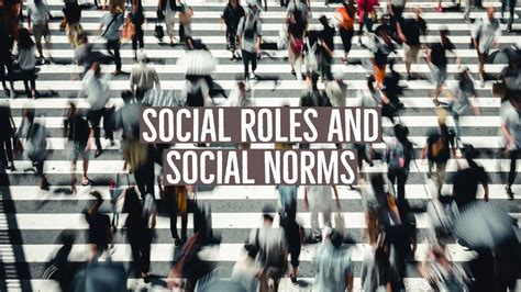 Social Roles And Social Norms Social Roles And Social Norms