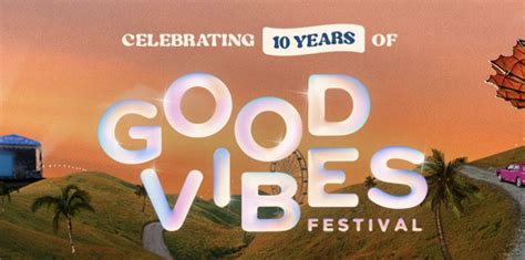 good vibes festival returns for 10th time in sepang this july expect biggest and boldest one yet