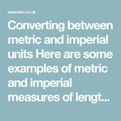 Converting Between Metric And Imperial Units Here Are Some Examples Of