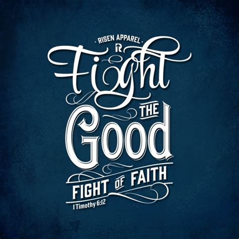 Fight The Good Tshirt Typography Inspiration Typography Bible