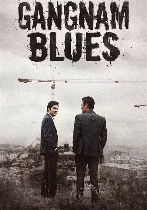 Gangnam Blues Movie Watch Streaming Online