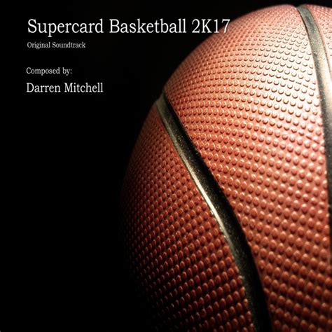 2017 Basketball Music Album By Darren Mitchell Spotify