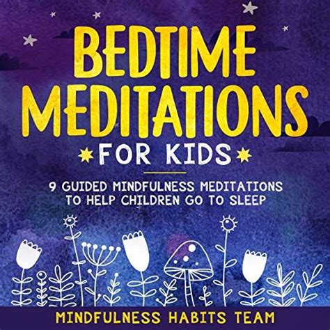 Bedtime Meditations For Kids Nine Guided Mindfulness Meditations To