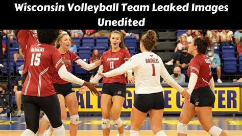 Wisconsin Volleyball Team Leaked Images Unedited April