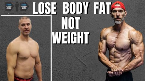 Build Muscle Lose Fat Not Weight Youtube
