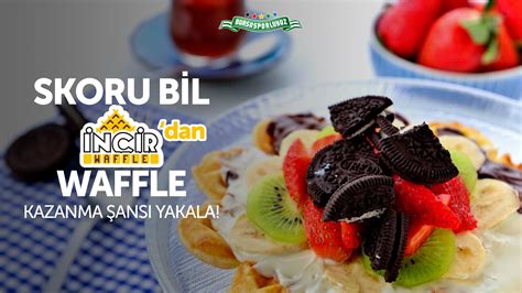 Skoru bil, waffle kazan! | Bursasporluyuz.org