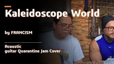 Kaleidoscope World By Francis M Quarantine Jamming Youtube