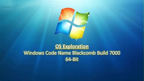 Os Exploration Windows Code Name Blackcomb Build 7000 64 Bit Youtube