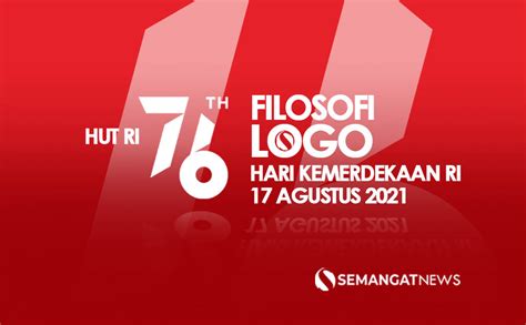 Makna Filosofi Logo Lambang Hut Kemerdekaan Ri Ke 76 Vrogue Co