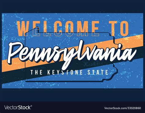 Welcome To Pennsylvania Vintage Rusty Metal Sign Vector Image