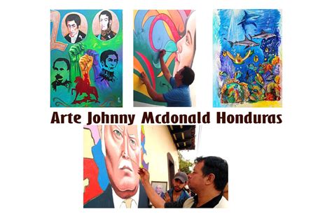 PINTOR HONDUREÑO JOHNNYMCDONALD ARTE HONDURAS Johnny Mcdonald cel