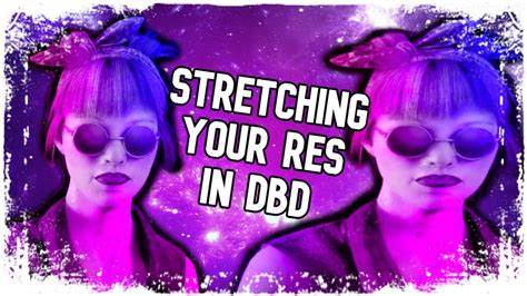 How To Play With Stretched Resolution Dead By Daylight Stretched Res