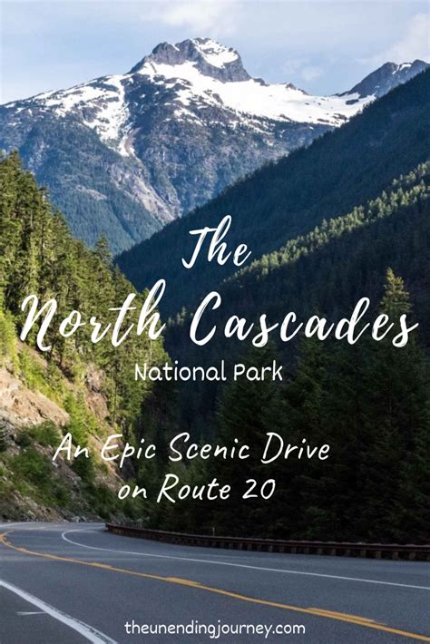North Cascades A Scenic Road Trip On Route 20 The Unending Journey