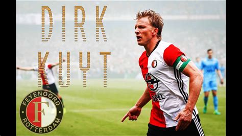 Dirk Kuyt All 15 Goals For Feyenoord 2016 17 Youtube