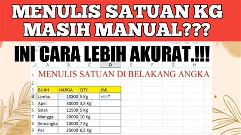 Cara Membuat Satuan Kg Di Excel Youtube