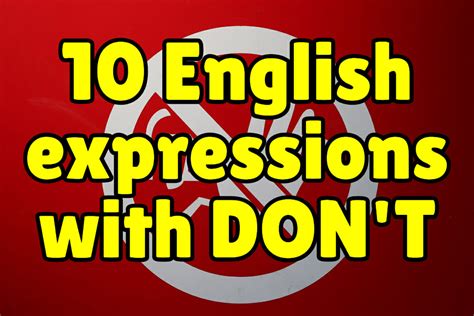 10 English Expressions With Dont Espresso English