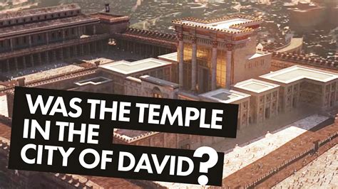 Was The Temple In The City Of David Where Is The Real Temple Mount